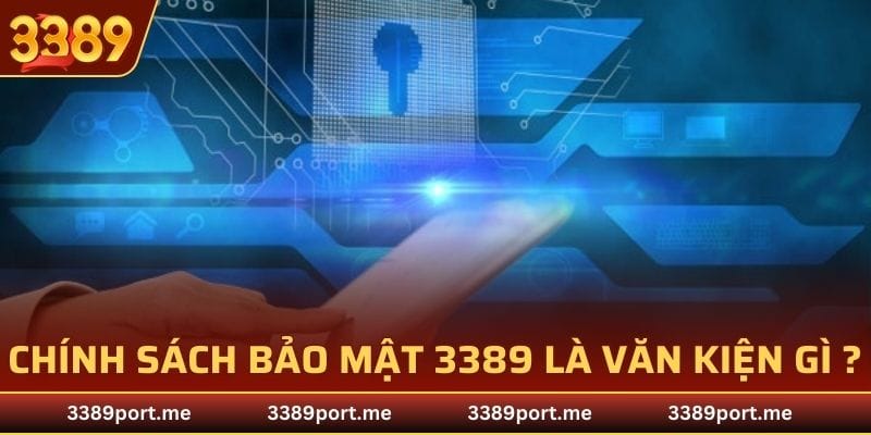Chính sách bảo mật 3389 là văn kiện gì ?