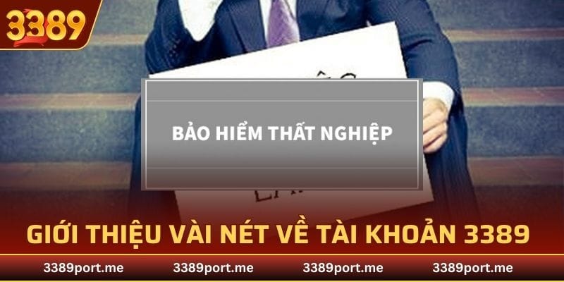 Các nét chính về tài khoản trợ cấp mất việc