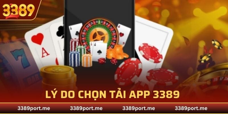 Lý do người chơi nên lựa chọn tải app 3389