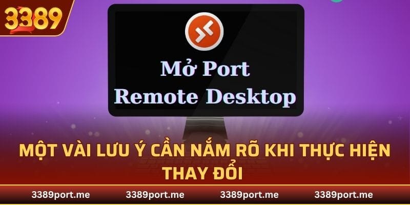Một vài lưu ý khi thực hiện đổi Port remote
